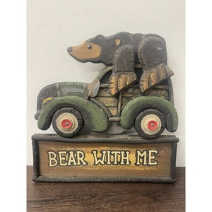 Wood Bear on Carved Truck Wooden Wall Plaque � Bear With Me