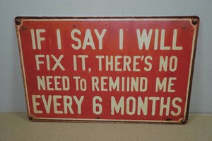 Novelty Metal Sign - If I Say I Will Fix It