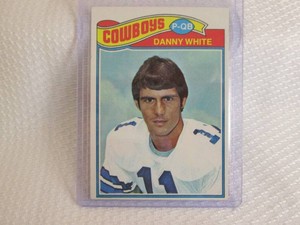 1977 Topps Danny White Rookie Card...