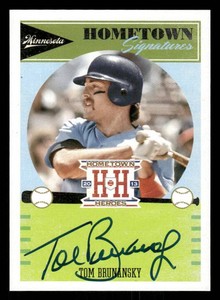 2013 Hometwon Heroes Tom Brunansky Autograph Card- Nice On Card Signature