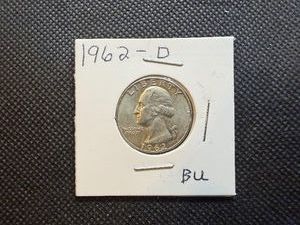 1962 D Silver Washington Quarter Marked BU When Purchased
