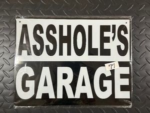 ASSHOLES GARAGE SIGN - new