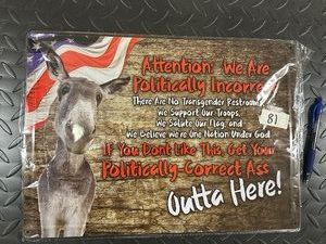Rolled Edge SignPOLITICALLY CORRECT
