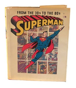 LR - Vintage First Edition Superman Book - From the 30s to the 80s
