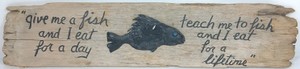Vintage Folk Art Wooden Fishing Sign  Give Me a Fish  Teach Me to Fish