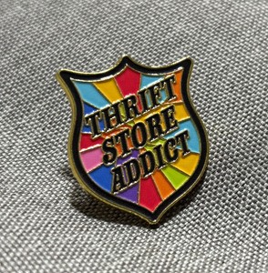 Thrift Store Addict Enamel Pin - Brand New