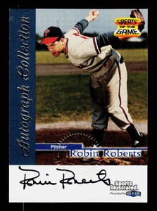 Robin Roberts Auto 1999 Fleer Sports Illustrated Greats of the Game Autograph Collection Baseball Card