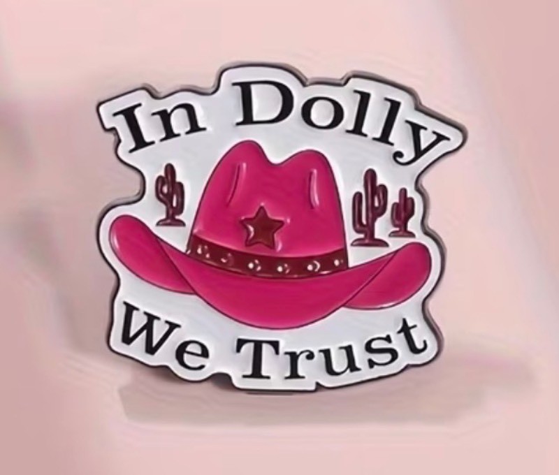 Dolly Parton In Dolly We Trust Cowboy Country Enamel Pin - Brand New