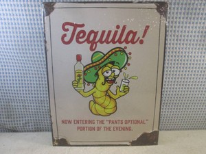 (EC1) Tequila Now Entering The Pants Optional Portion Of The Evening. Metal Sign 16 x 12 12 - New in Shrink Wrap