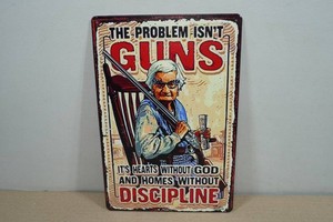 Vintage Style Metal Sign - The Problem Isnt Guns