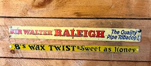 2 Vintage Tin Advertising Tobacco Tacker Signs - Bs Wax Twist Tobacco &amp Sir Walter Raleigh