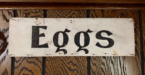 Original Antique 1920s-30s era EGGS Folk Art Wooden Farm Sign