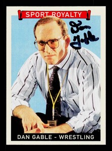 Dan Gable Autograph 2008 Upper Deck Sport Royalty #284 Wrestling Card