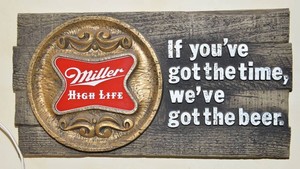 Miller High Life If Youve Got the Time Wall Hanging