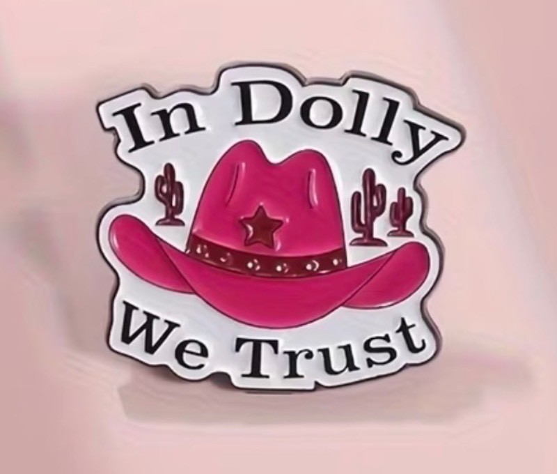 Dolly Parton In Dolly We Trust Cowboy Country Enamel Pin - Brand New