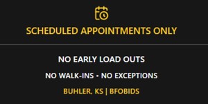 NO EARLY LOAD OUTS - PLEASE PLAN ACCORDINGLY - SCHEDULED APPOINTMENTS ONLY