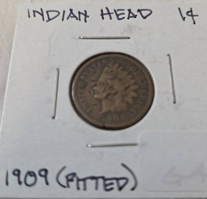 1909 Indian Head Cent -Last year of Indian Head Series before Wheat Pennies came out.