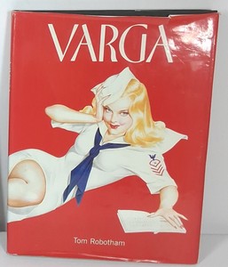 Varga by Tom Robotham  Alberto Vargas Pin-Up Art Hardcover, 1996