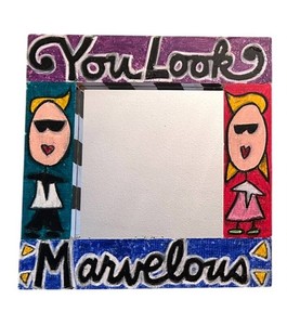 Decorative Mirror - Hand-Painted You Look Marvelous Frame