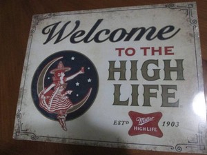 Miller High Life metal sign measures 12 x 14 inches