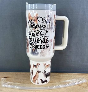 Stainless Steel Insulated Rescued Is My Favorite Breed Tumbler, 40 oz - Brand New