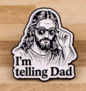 Im Telling Dad Jesus Enamel Pin - Brand New