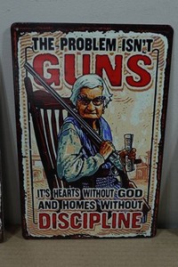 Vintage Style Metal Sign - The Problem Isnt Guns