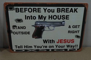 Vintage Style Metal Sign - Before You Break Into My House