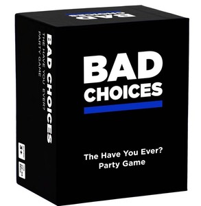Bad Choices the Have You Ever Party Game - New
