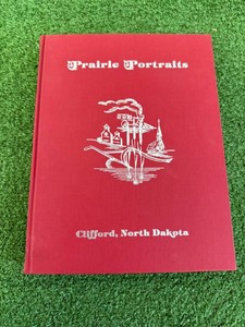 Prairie Portraits Clifford ND Centennial Hardcover Book