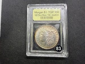 Better Date Top 100 Coin 1879-S Reverse of 78 Morgan Silver Dollar USCG MS63 - Greysheet Wholesale Value for an MS60 is $480