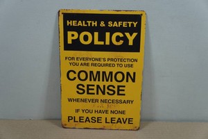 Vintage Style Metal Sign - Health & Safety Policy Common Sense