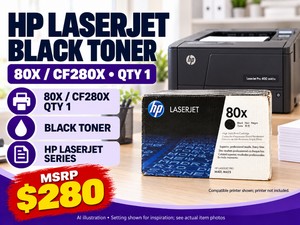 MSRP $280 NEW HP LASERJET HIGH-YIELD TONER CARTRIDGE, MODEL 80X  CF280X, QTY 1 - BLACK TONER FOR COMPATIBLE HP LASERJET PRINTERS, OFFICE PRINTING SUPPLIES